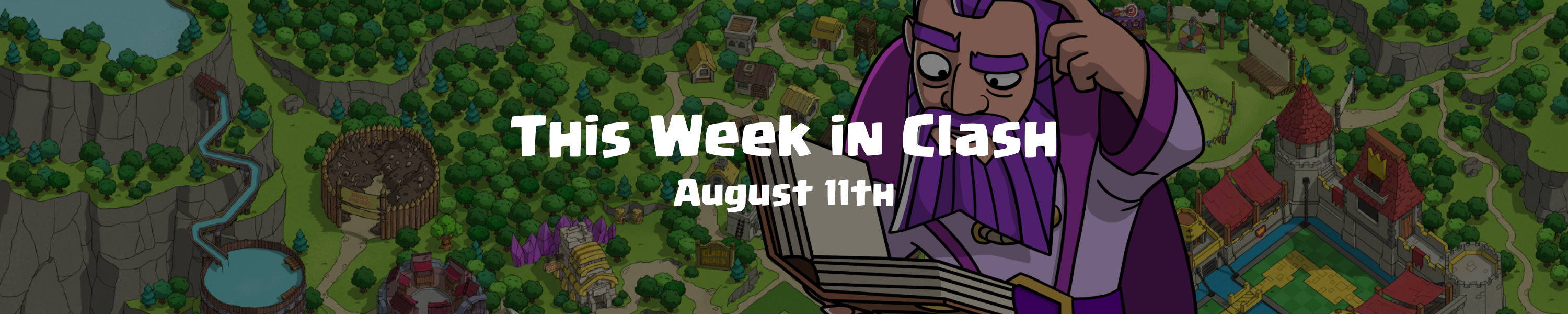 This Week In Clash Aug 11th